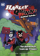 Harley Quinn Madcap Capers Batwomans Team Up Trouble