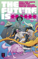 Future Is ******