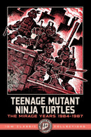Teenage Mutant Ninja Turtles: The Mirage Years 1984 1987  Idw Classic Collections
